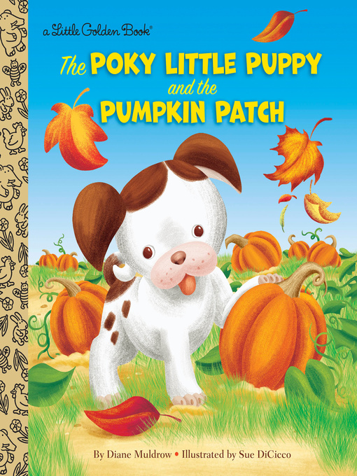 Title details for The Poky Little Puppy and the Pumpkin Patch by Diane Muldrow - Available